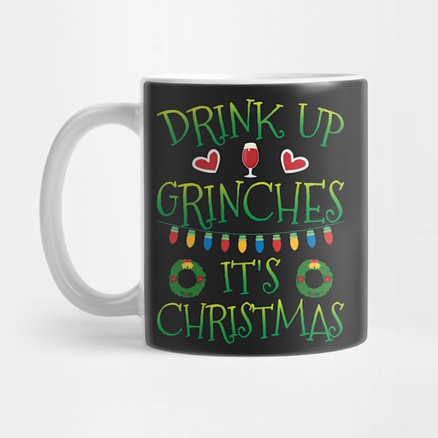 Christmas - Drink Up Grinches It's Christmas by ahmed4411